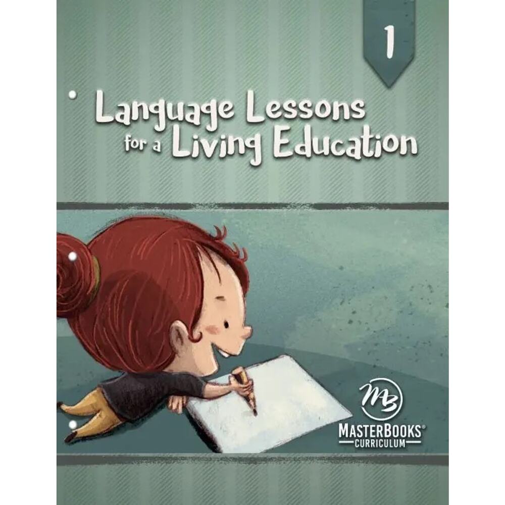 Language Lessons For A Living Education Level 1 Student Workbook, Master Books